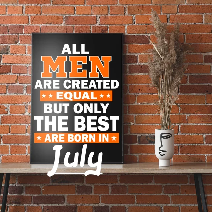 All Men Are Created Equal The Best Are Born In July Front & Back Stainless  Steel Travel Mug