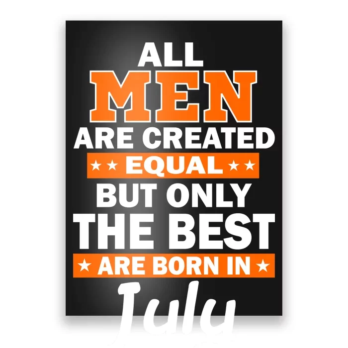 All Men Are Created Equal The Best Are Born In July Front & Back Stainless  Steel Travel Mug