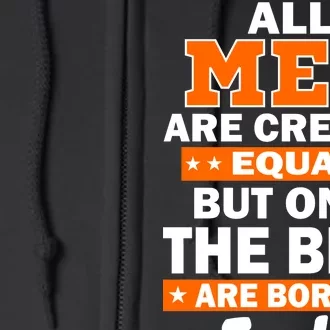 All Men Are Created Equal The Best Are Born In July Full Zip Hoodie