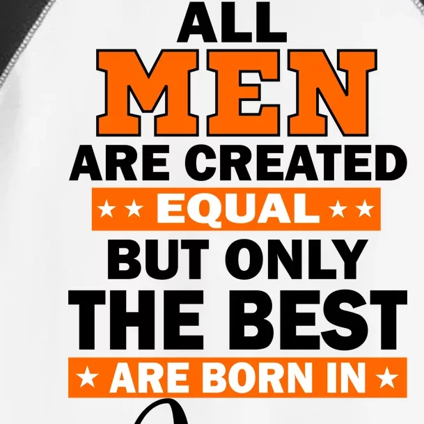 All Men Are Created Equal The Best Are Born In June Toddler Fine Jersey T-Shirt