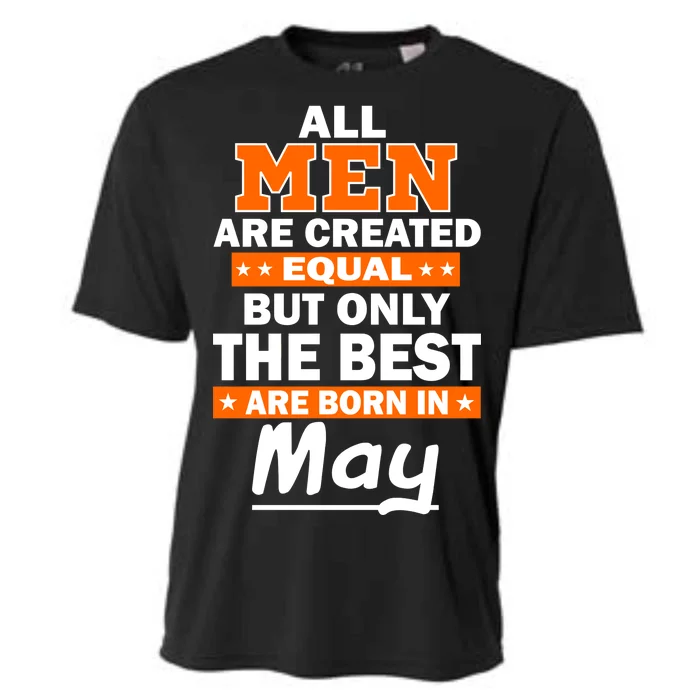 All Men Are Created Equal The Best Are Born In May Cooling Performance Crew T-Shirt