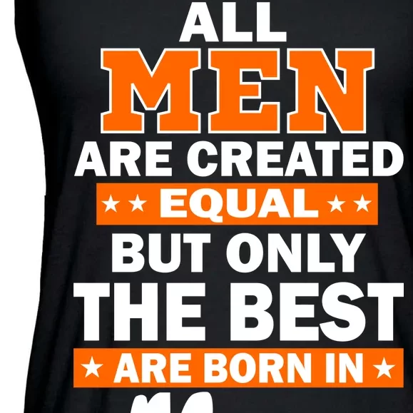 All Men Are Created Equal The Best Are Born In May Ladies Essential Flowy Tank