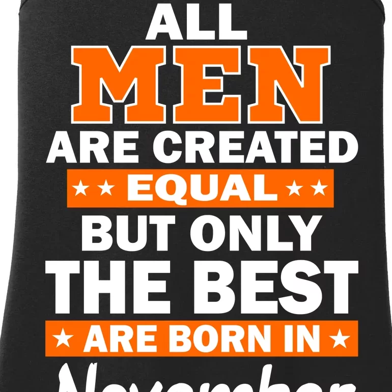 All Men Are Created Equal The Best Are Born In November Ladies Essential Tank