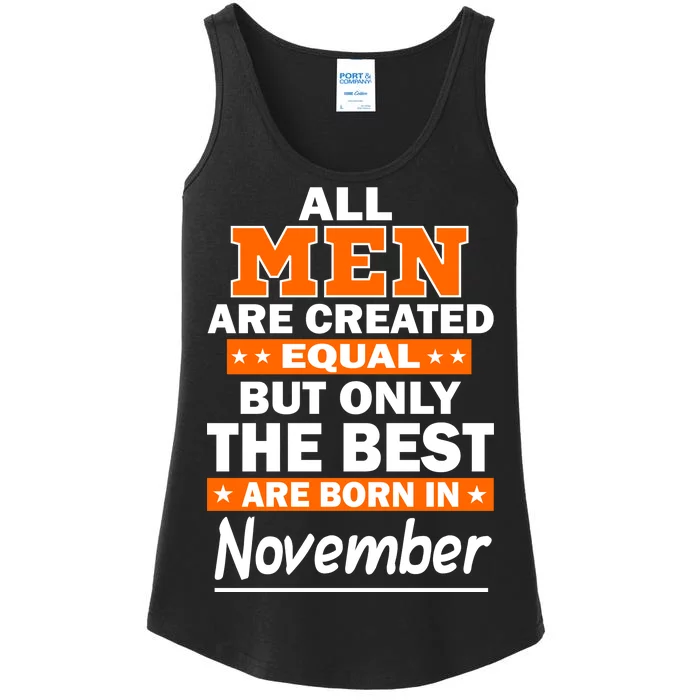 All Men Are Created Equal The Best Are Born In November Ladies Essential Tank