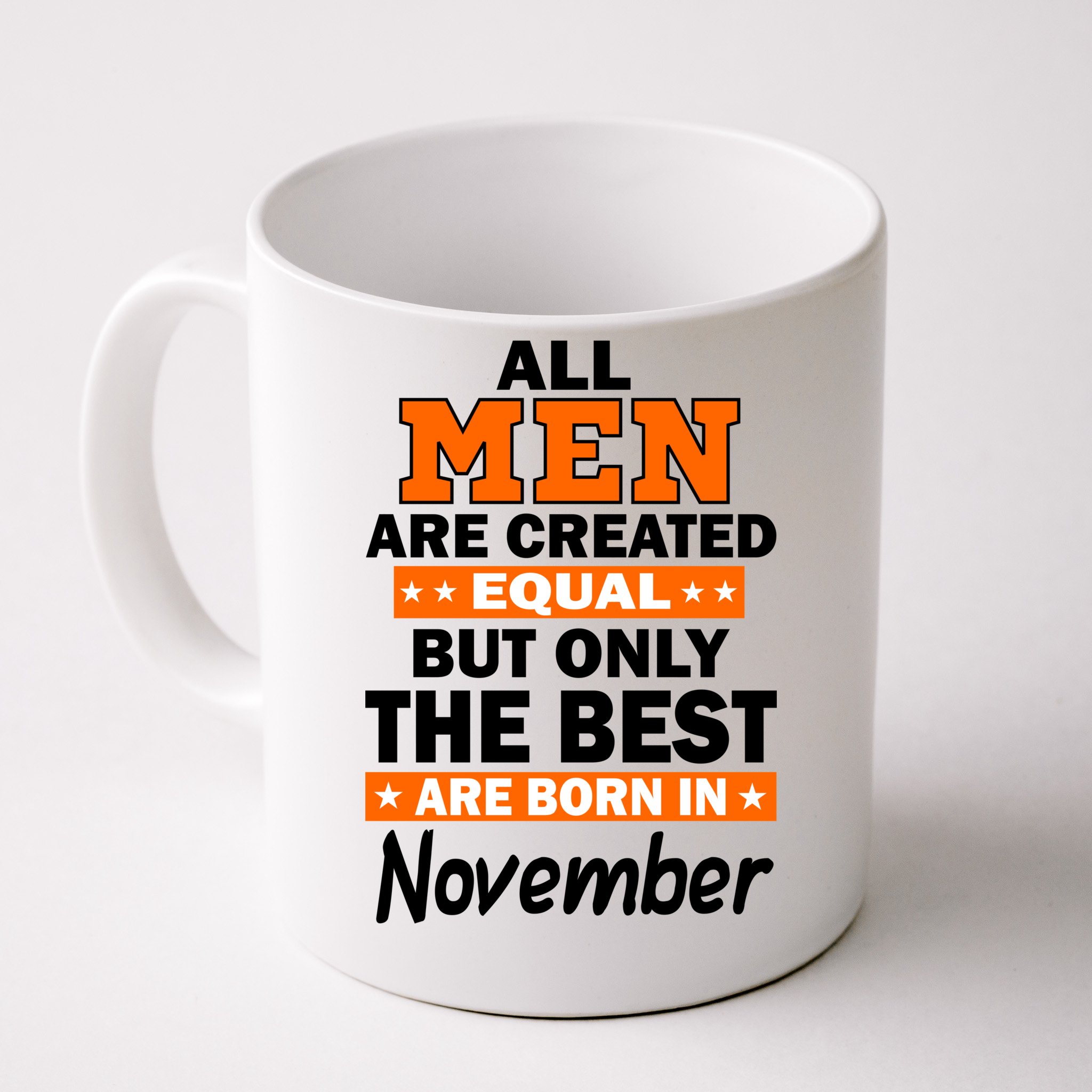 All Men Are Created Equal The Best Are Born In July Front & Back Stainless  Steel Travel Mug