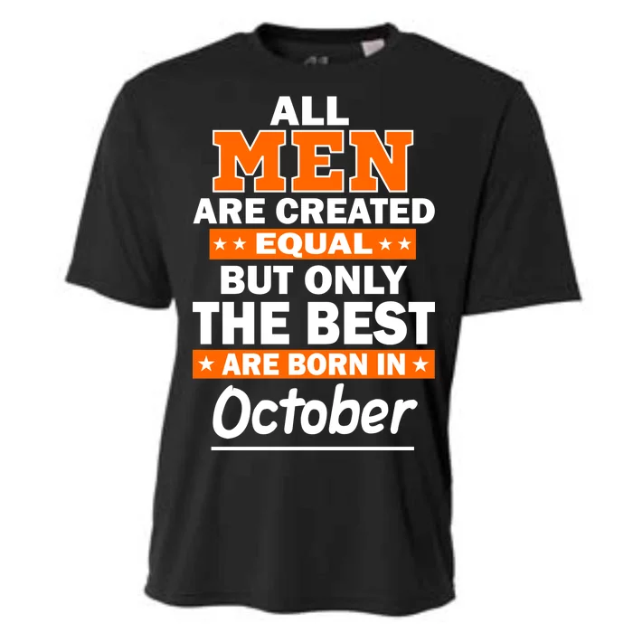 All Men Are Created Equal The Best Are Born In October Cooling Performance Crew T-Shirt