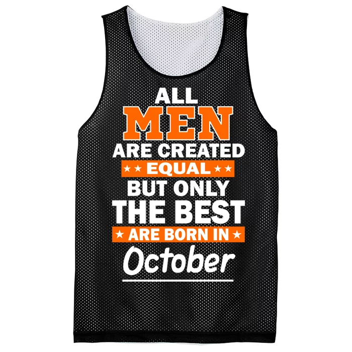 All Men Are Created Equal The Best Are Born In October Mesh Reversible Basketball Jersey Tank