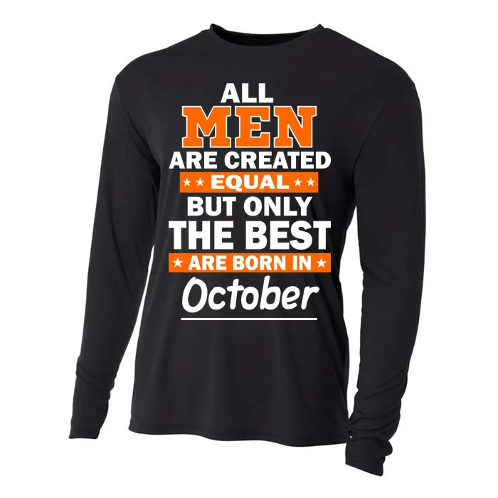 All Men Are Created Equal The Best Are Born In October Cooling Performance Long Sleeve Crew