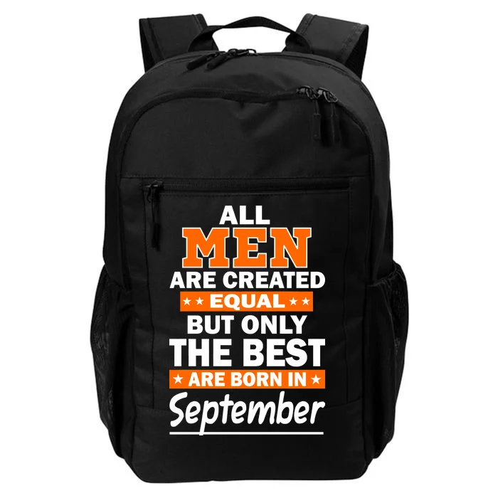 All Men Are Created Equal The Best Are Born In September Daily Commute Backpack