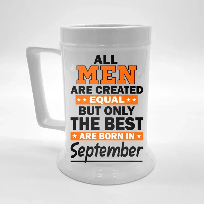 All Men Are Created Equal The Best Are Born In September Front & Back Beer Stein