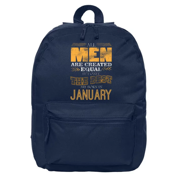 All Men Are Created Equally The Best Are Born In January 16 in Basic Backpack