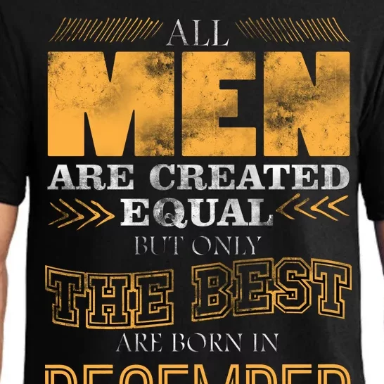 All Men Created Equally The Best Are Born In December Pajama Set