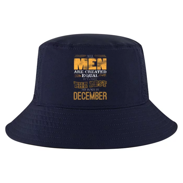 All Men Created Equally The Best Are Born In December Cool Comfort Performance Bucket Hat