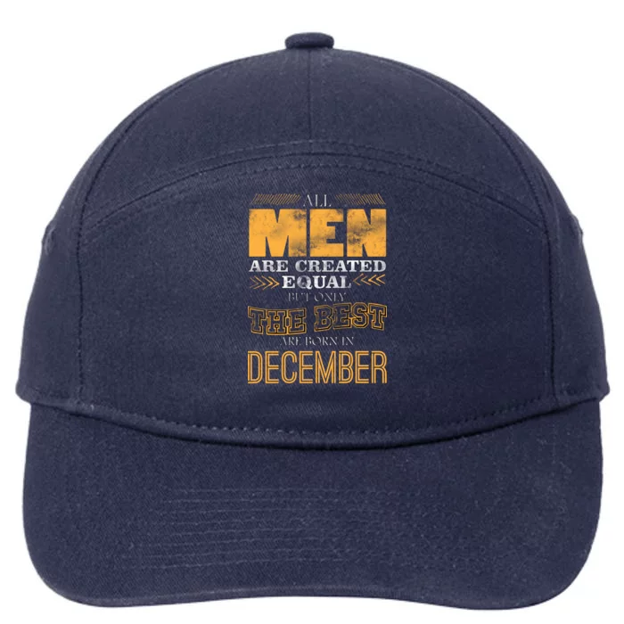 All Men Created Equally The Best Are Born In December 7-Panel Snapback Hat