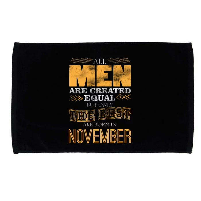 All Men Created Equally The Best Are Born In November Microfiber Hand Towel