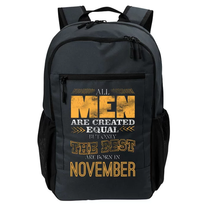 All Men Created Equally The Best Are Born In November Daily Commute Backpack