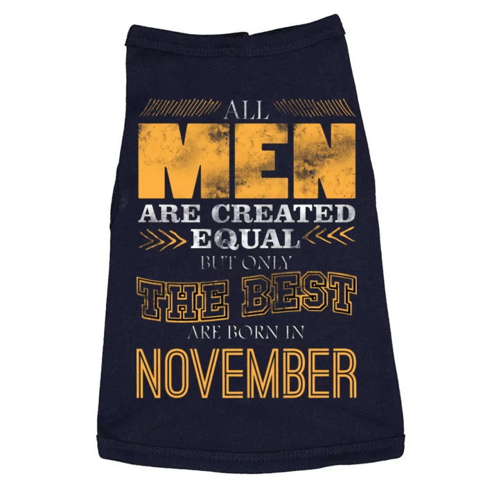 All Men Created Equally The Best Are Born In November Doggie Tank