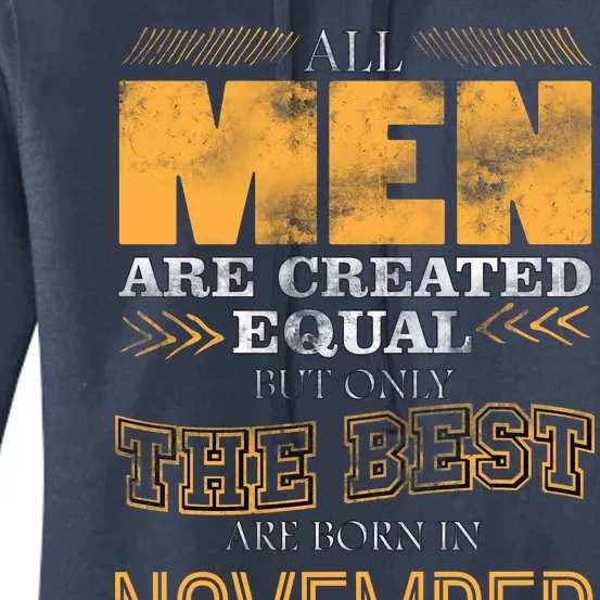 All Men Created Equally The Best Are Born In November Women's Pullover Hoodie