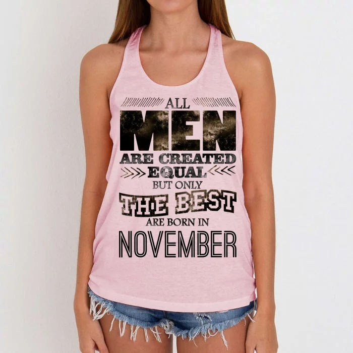 All Men Created Equally The Best Are Born In November Women's Knotted Racerback Tank