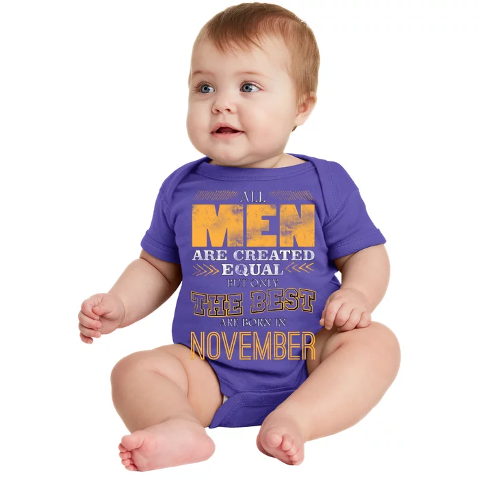 All Men Created Equally The Best Are Born In November Baby Bodysuit