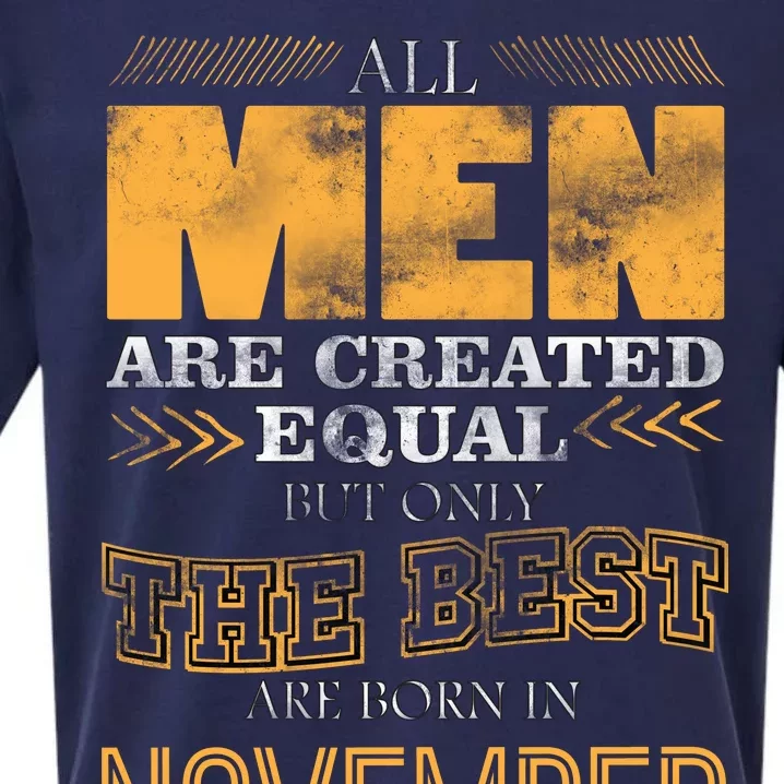 All Men Created Equally The Best Are Born In November Sueded Cloud Jersey T-Shirt