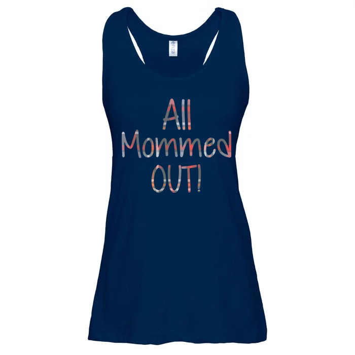 All Mommed Out Ladies Essential Flowy Tank