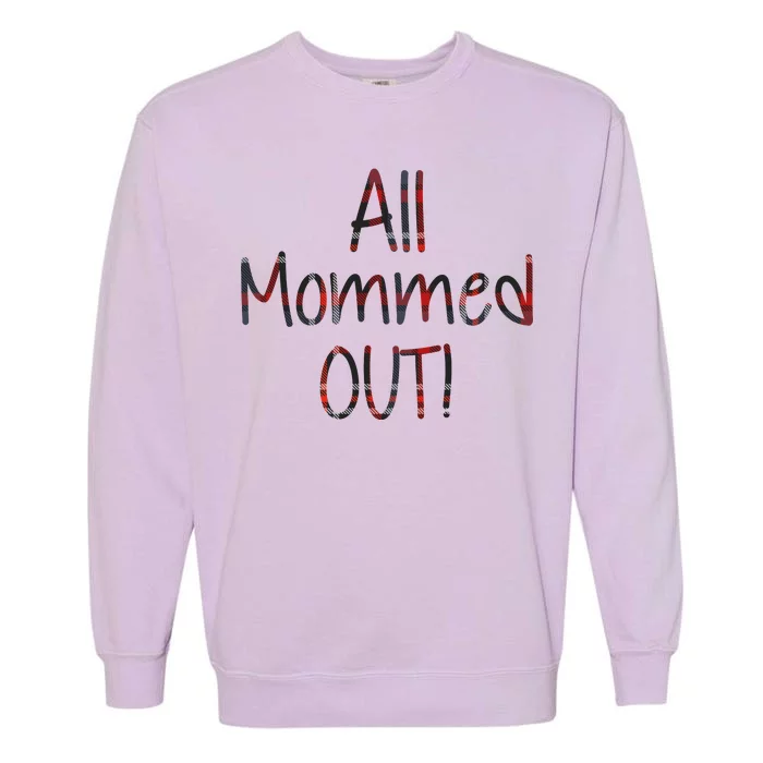 All Mommed Out Garment-Dyed Sweatshirt