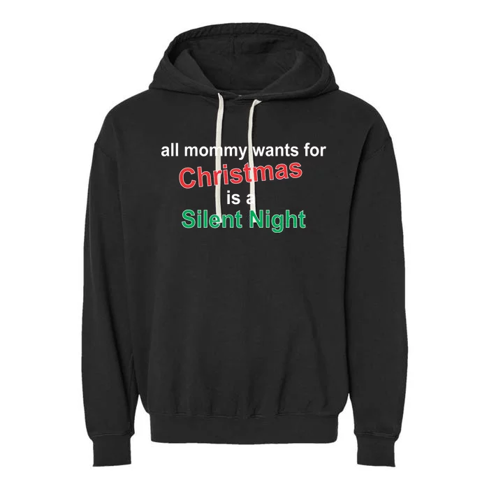 All Mommy Wanted For Christmas Was A Silent Night Garment-Dyed Fleece Hoodie