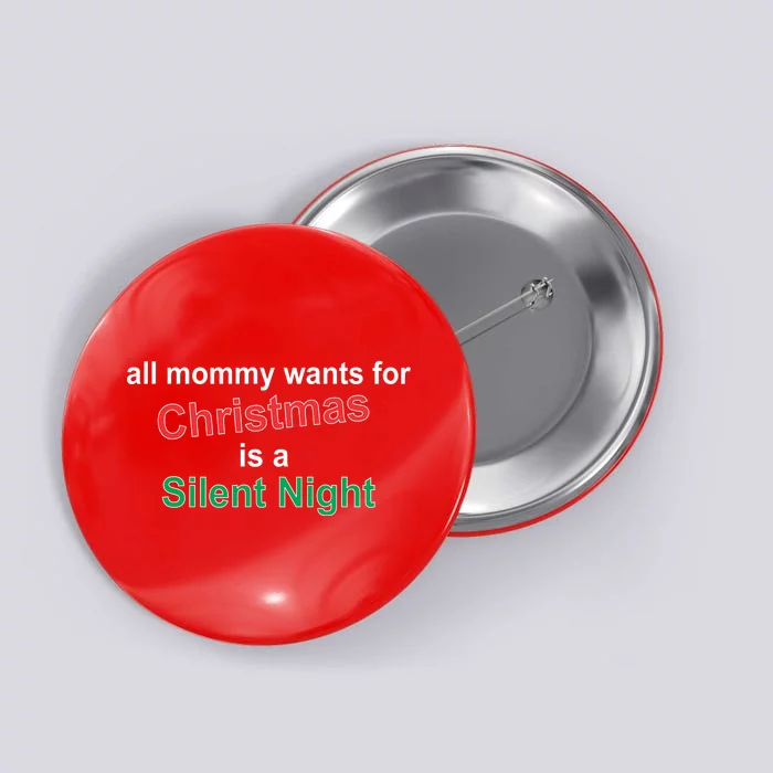 All Mommy Wanted For Christmas Was A Silent Night Button