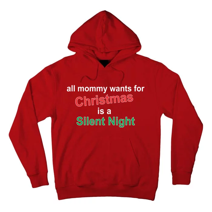 All Mommy Wanted For Christmas Was A Silent Night Tall Hoodie