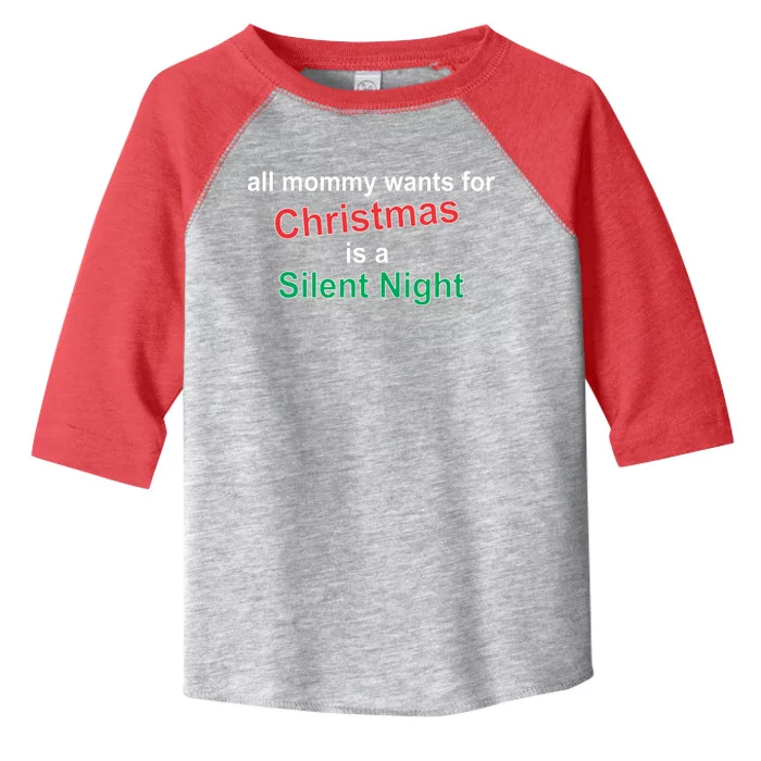 All Mommy Wanted For Christmas Was A Silent Night Toddler Fine Jersey T-Shirt