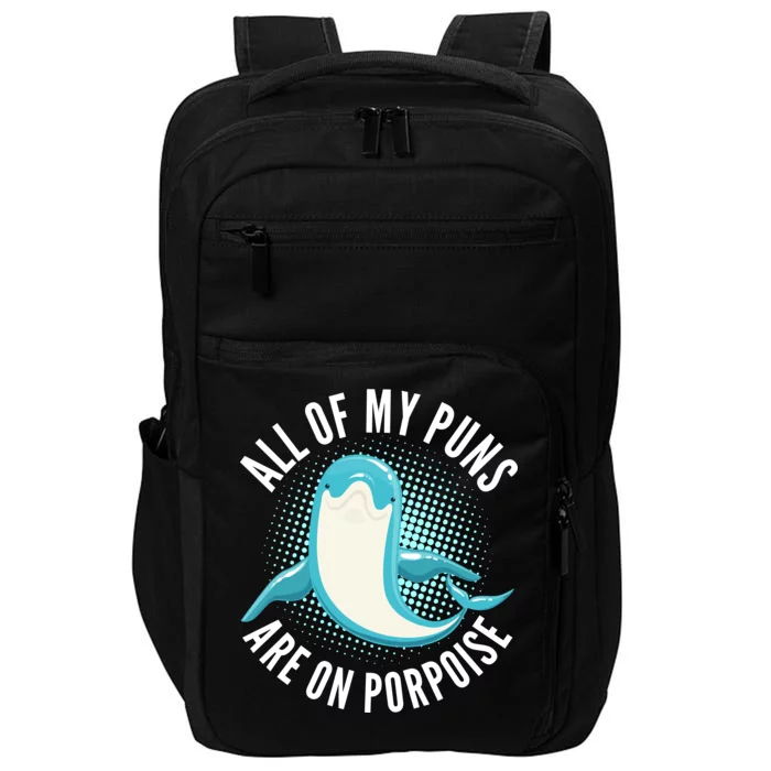 All Of My Puns Are On Porpoise Impact Tech Backpack