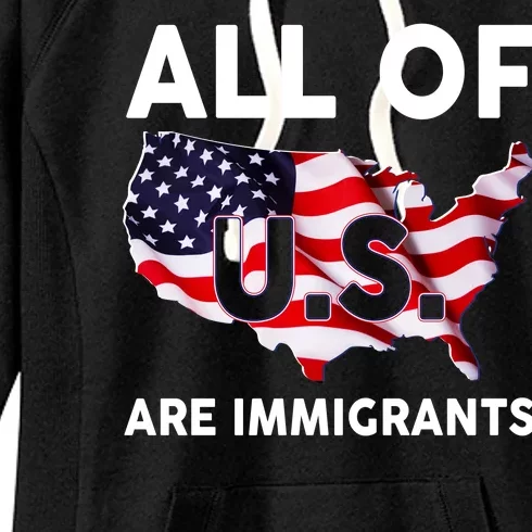 All Of Us Are Immigrants Women's Fleece Hoodie