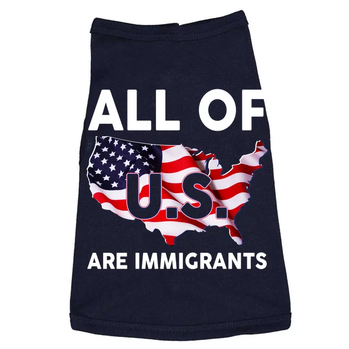 All Of Us Are Immigrants Doggie Tank