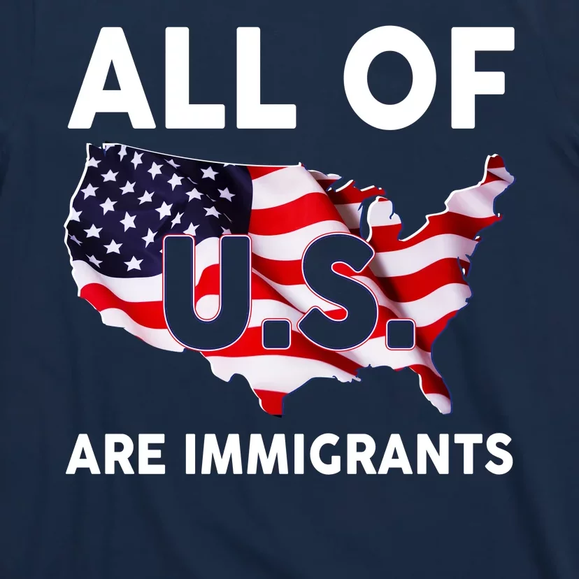 All Of Us Are Immigrants T-Shirt