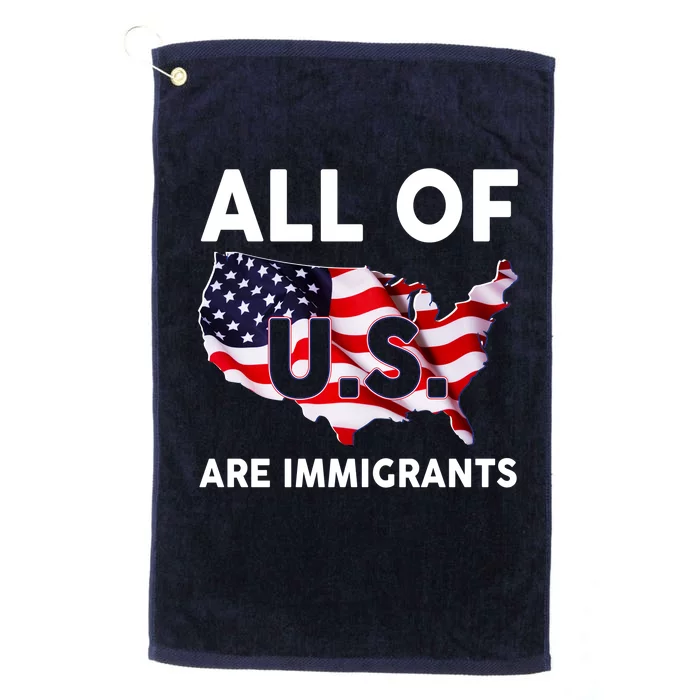 All Of Us Are Immigrants Platinum Collection Golf Towel