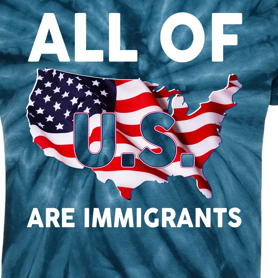 All Of Us Are Immigrants Kids Tie-Dye T-Shirt