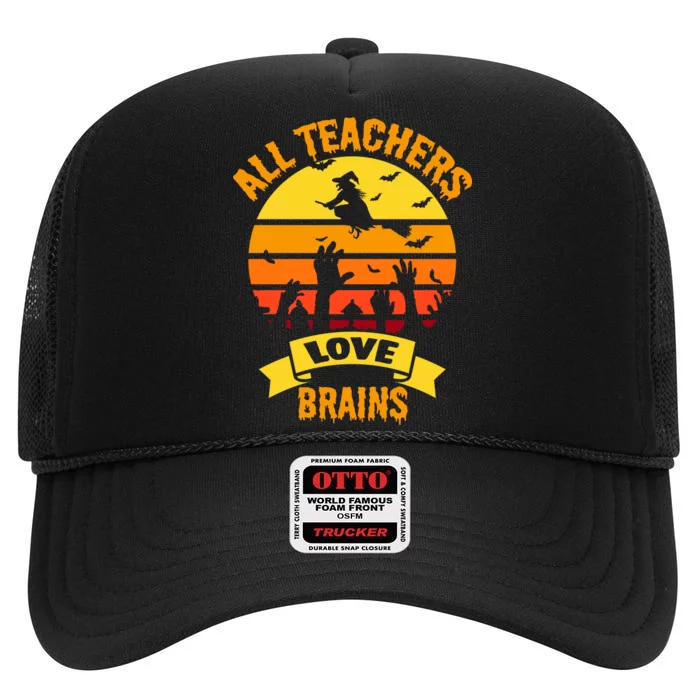 All Teachers Love Brains High Crown Mesh Trucker Hat