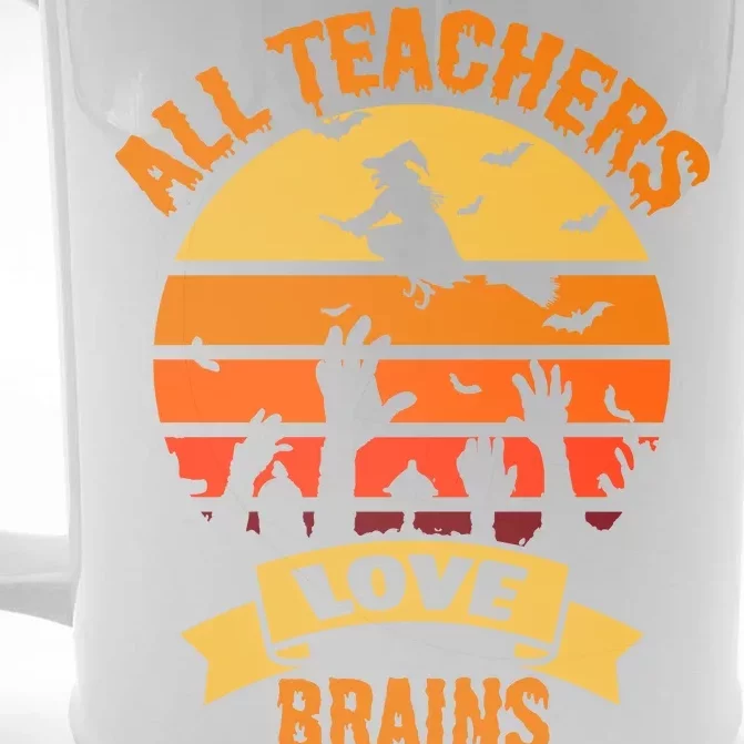 All Teachers Love Brains Front & Back Beer Stein