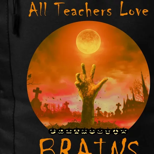 All Teachers Love Brains Zombie Daily Commute Backpack