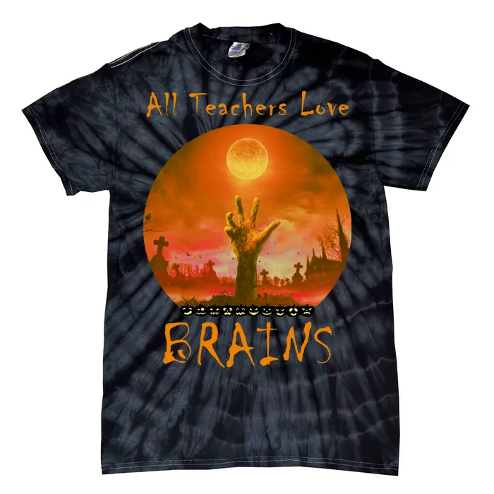 All Teachers Love Brains Zombie Tie-Dye T-Shirt