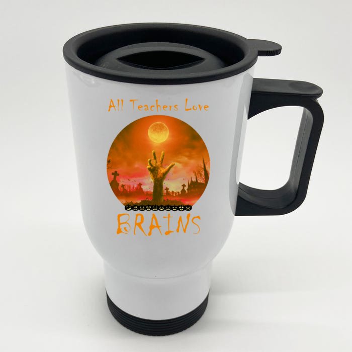 All Teachers Love Brains Zombie Front & Back Stainless Steel Travel Mug