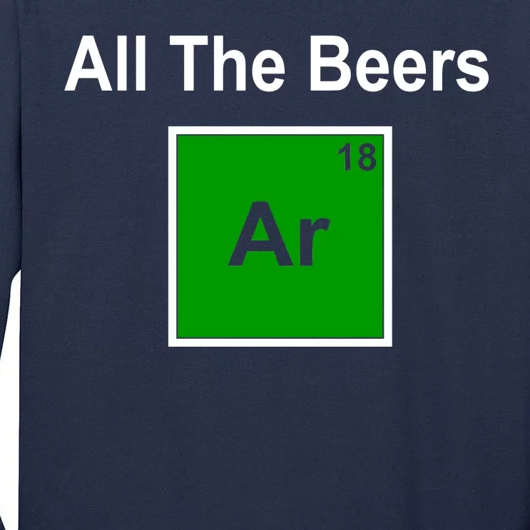 All The Beer ARGON Tall Long Sleeve T-Shirt