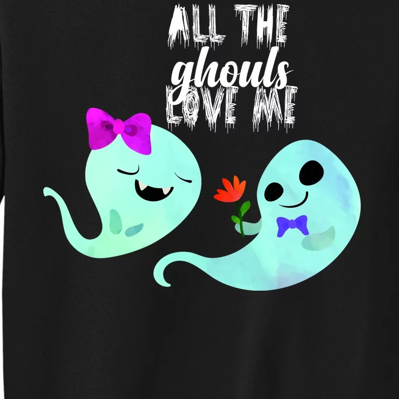 All The Ghouls Love Me Sweatshirt