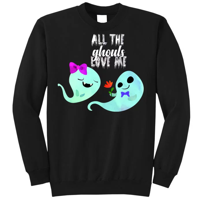 All The Ghouls Love Me Sweatshirt