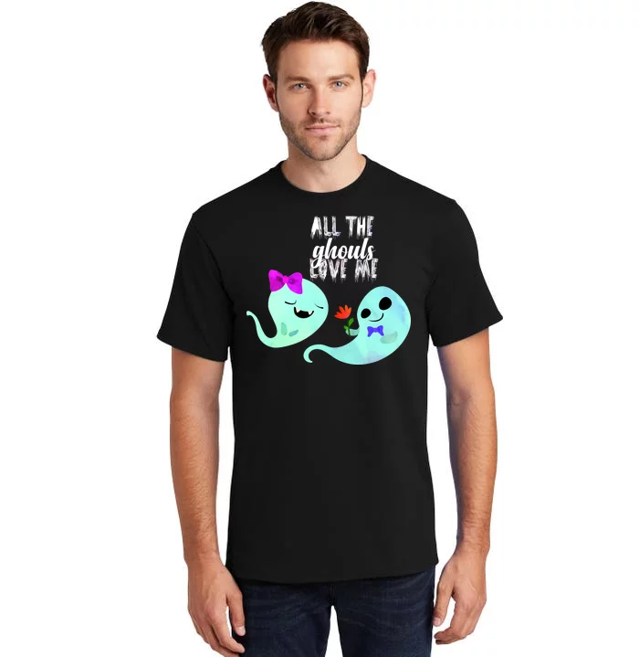 All The Ghouls Love Me Tall T-Shirt