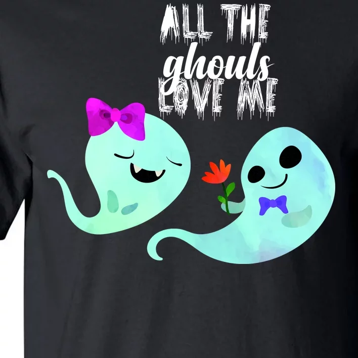 All The Ghouls Love Me Tall T-Shirt