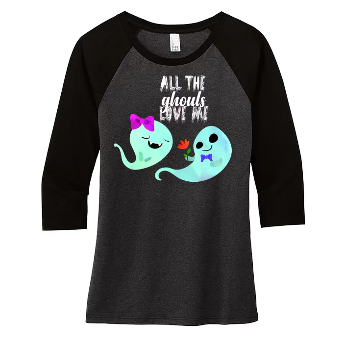 All The Ghouls Love Me Women's Tri-Blend 3/4-Sleeve Raglan Shirt