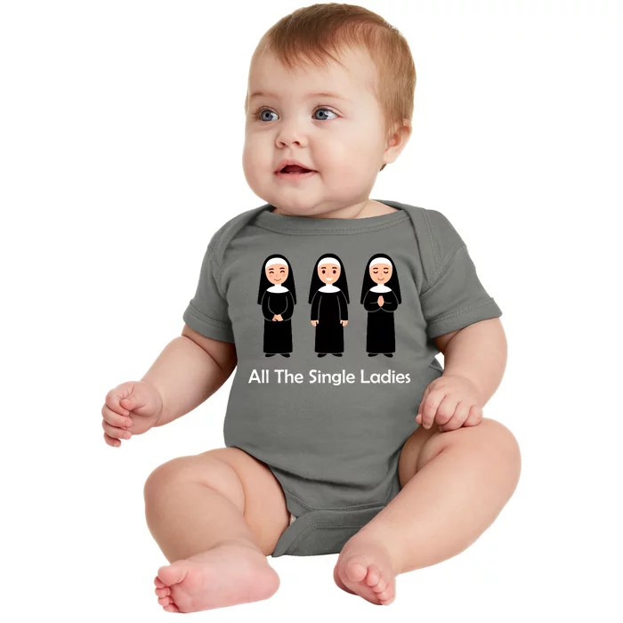 All The Single Ladies Nun Baby Bodysuit