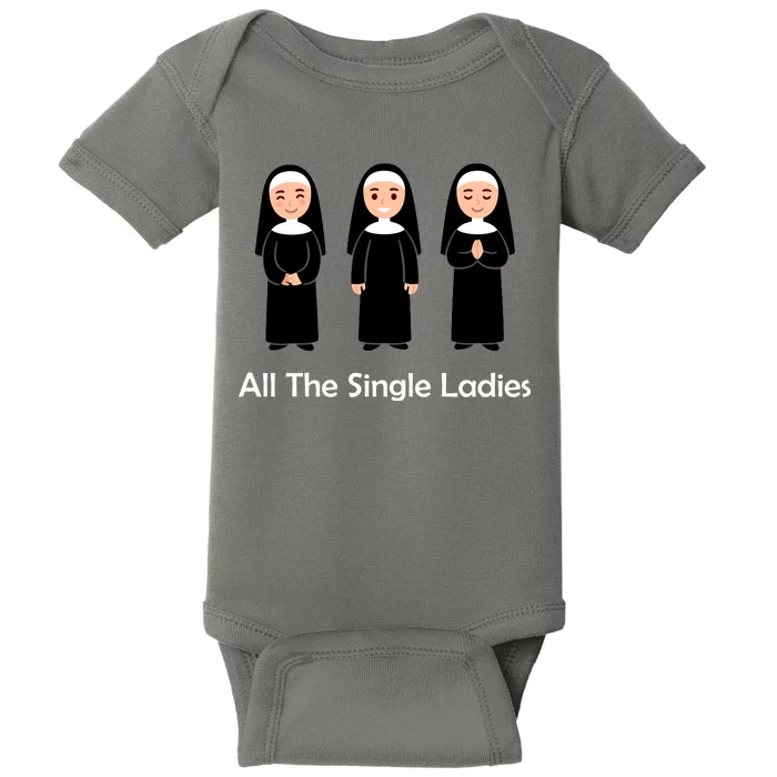 All The Single Ladies Nun Baby Bodysuit